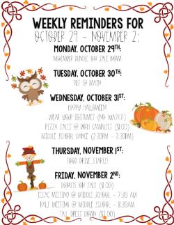 Weekly Reminders for 10/29-11/2!