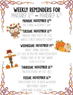 Weekly Reminders for 11/12-11/16!