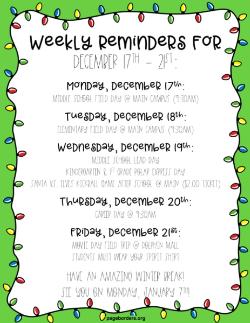 Weekly Reminders for 12/17-12/21!